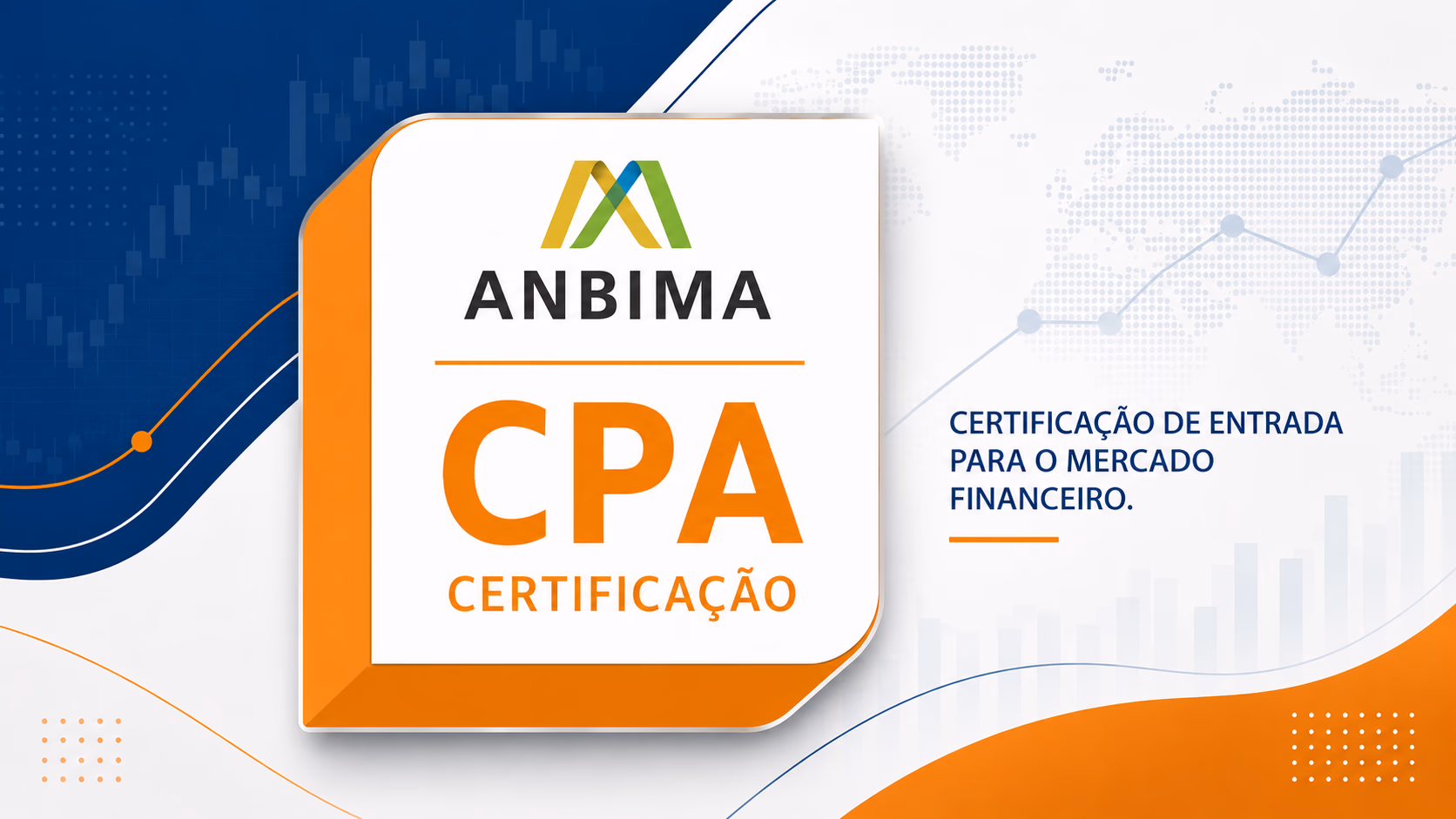 CPA ANBIMA: A Porta de Entrada para o Mercado Financeiro